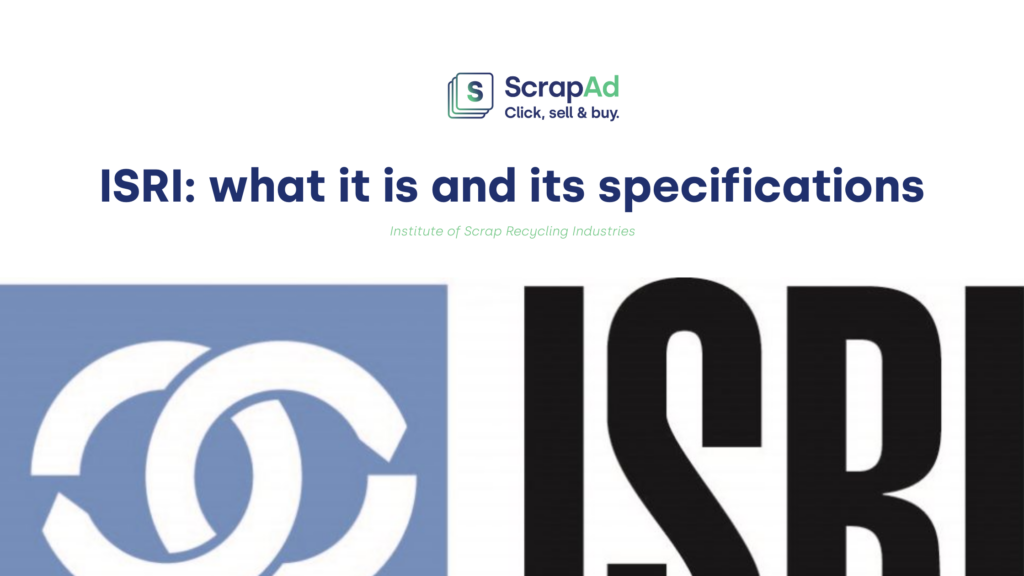 Institute Of Scrap Recycling Industries Inc ISRI: what it is and its specifications – ScrapAd